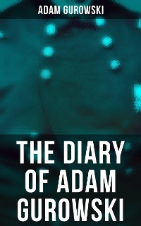 Cover The Diary of Adam Gurowski