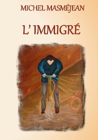 Cover L'immigré