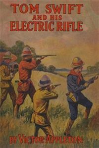Cover Tom Swift and His Electric Rifle