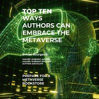 Cover Top Ten Ways Authors Can Embrace the Metaverse