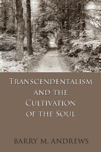 Cover Transcendentalism and the Cultivation of the Soul