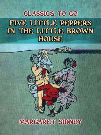 Cover Five Little Peppers in the little Brown House
