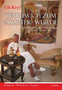 Cover Warum ich zum ›Ägypter‹ wurde