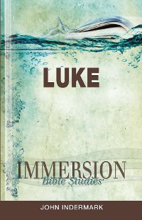Cover Immersion Bible Studies: Luke