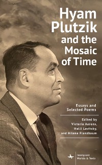 Cover Hyam Plutzik and the Mosaic of Time