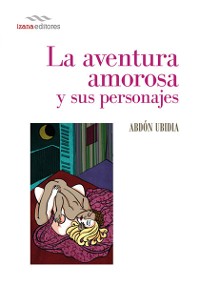 Cover La aventura amorosa y sus personajes