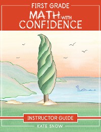 Cover First Grade Math with Confidence Instructor Guide (Math with Confidence)