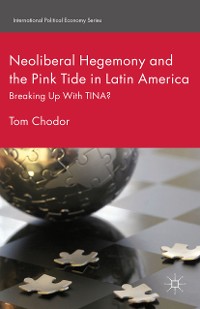 Cover Neoliberal Hegemony and the Pink Tide in Latin America