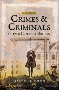 Cover Crimes & Criminals of 17th Century Britain