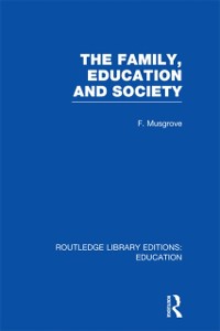 Cover The Family, Education and Society (RLE Edu L Sociology of Education)
