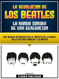Cover La Revolucion De Los Beatles - La Banda Sonora De Una Generacion