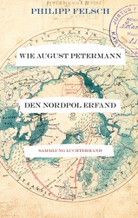 Cover Wie August Petermann den Nordpol erfand