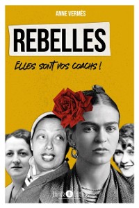 Cover Rebelles, elles sont vos coachs