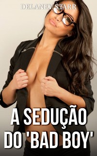 Cover A Sedução do ''Bad Boy''