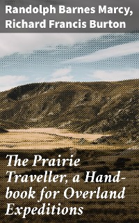 Cover The Prairie Traveller, a Hand-book for Overland Expeditions