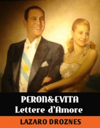 Cover Lettere D''amore Di Evita & Peron