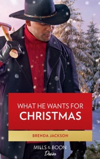 Cover What He Wants For Christmas (Mills & Boon Desire) (Westmoreland Legacy: The Outlaws, Book 3)