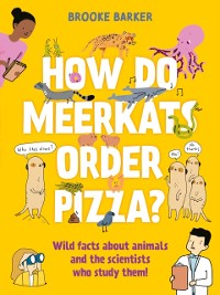 Cover How Do Meerkats Order Pizza?