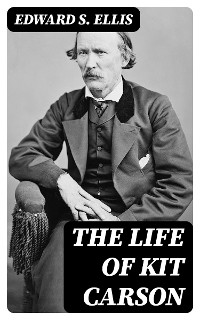 Cover The Life of Kit Carson