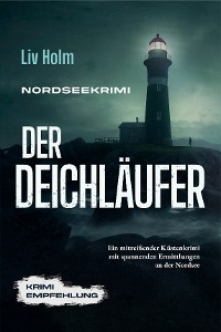 Cover Nordseekrimi Der Deichläufer: Ein mitreißender Küstenkrimi mit spannenden Ermittlungen an der Nordsee - Krimi Empfehlung