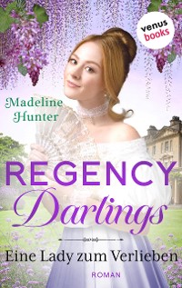 Cover Regency Darlings - Eine Lady zum Verlieben