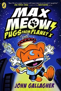 Cover Max Meow Book 3: Pugs from Planet X