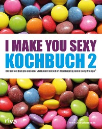 Cover I make you sexy Kochbuch 2