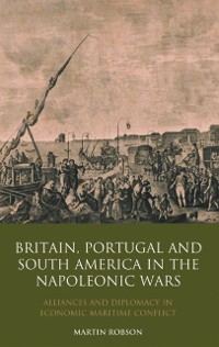 Cover Britain, Portugal and South America in the Napoleonic Wars