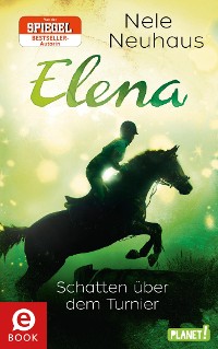 Cover Elena – Ein Leben für Pferde 3: Schatten über dem Turnier