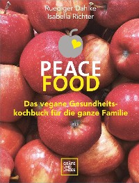 Cover Peace Food - Das vegane Gesundheitskochbuch für die ganze Familie