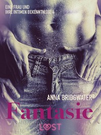 Cover Fantasie ‒ eine Frau und ihre intimen Bekenntnisse 4