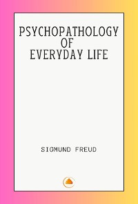 Cover PSYCHOPATHOLOGY OF EVERYDAY LIFE