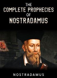 Cover The Complete Prophecies of Nostradamus