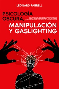 Cover Psicología Oscura, Manipulación Y Gaslighting