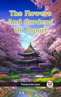 Cover The Flowers And Gardens Of Japan