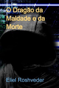 Cover O Dragão Da Maldade E Da Morte