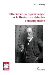 Cover L'Occident, la psychanalyse et la litterature chinoise contemporaine