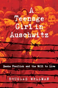 Cover A Teenage Girl in Auschwitz