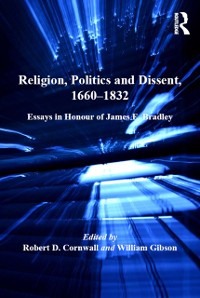 Cover Religion, Politics and Dissent, 1660 1832