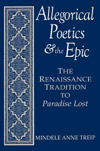Cover Allegorical Poetics and the Epic