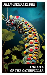 Cover The Life of the Caterpillar