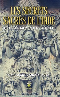 Cover Les secrets sacrés de l'Inde appliqués au monde occidental