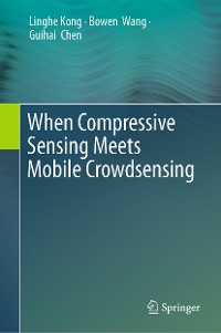 Cover When Compressive Sensing Meets Mobile Crowdsensing
