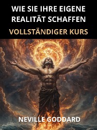 Cover Wie sie ihre eigene Realität schaffen (Übersetzt)