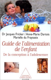 Cover Le Guide de l''alimentation de l''enfant