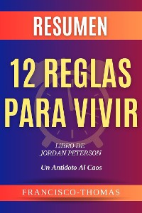 Cover Resumen 12 Reglas para Vivir (12 Rules For Life Spanish)  Jordan Peterson
