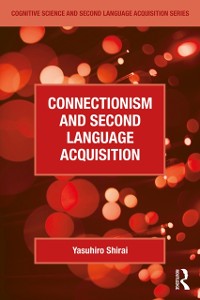 Cover Connectionism and Second Language Acquisition