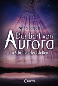 Cover Das Licht von Aurora (Band 2) - Im Schatten der Welten