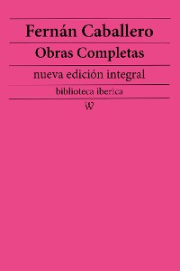 Cover Fernán Caballero: Obras completas (nueva edición integral)