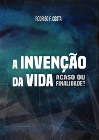 Cover A Invenção Da Vida: